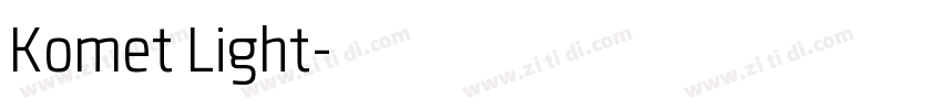 Komet Light字体转换 Komet Light字体转换
